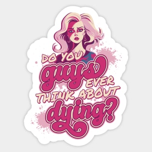Do You Guys Ever Think About Dying Barbie Girl Pink Sticker